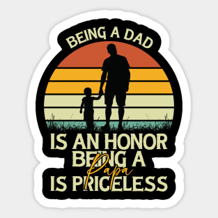 Father's Day  Being a Dad is an Honor Papa is Priceless Daddy Sticker